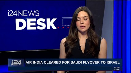 i24NEWS DESK | Air India cleared for Saudi flyover to Israel | Wednesday, March 7th 2018