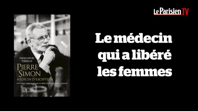 Pierre Simon, le médecin qui a libéré les femmes