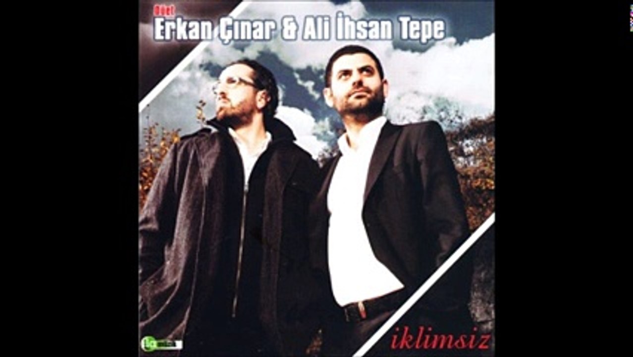 Ali İhsan Tepe & Erkan Çınar -  Gurbet
