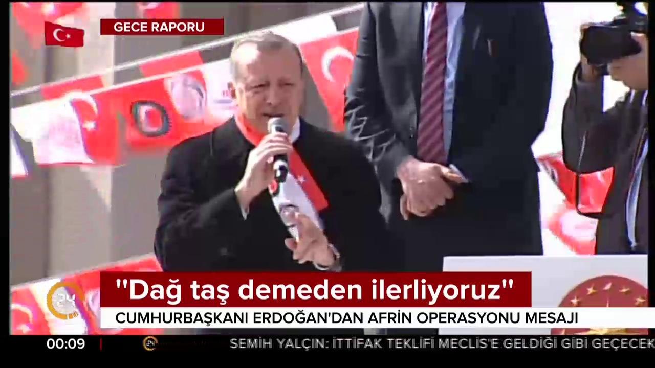 "Dağ taş demeden ilerliyoruz"