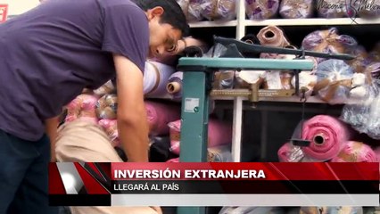 Inversión extranjera llegara al país