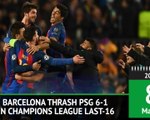 On This Day - Barca thrash PSG 6-1 in Champions League