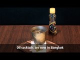 Oil Cocktails Are Now In Bangkok