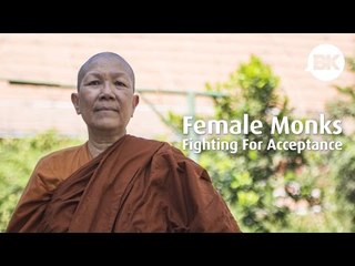 Thailand's Female Monks are Fighting for Acceptance