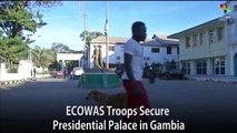 ECOWAS Troops Secure Presidential Palace in Gambia