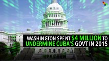 U.S. Spends Millions to Undermine Cuban Gov't