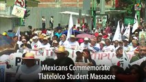 Mexicans Commemorate Tlatelolco Student Massacre