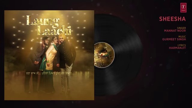 Sheesha- Laung Laachi (Audio Song) Mannat Noor - Ammy Virk, Neeru Bajwa - Amrit Maan, Mannat Noor || Dailymotion