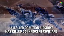 US-Led Airstrike Kills 56 Civilians in Syria