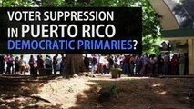 Voter Suppression in Puerto Rico Democratic Primaries?