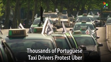 Thousands of Portuguese Taxi Drivers Protest Uber