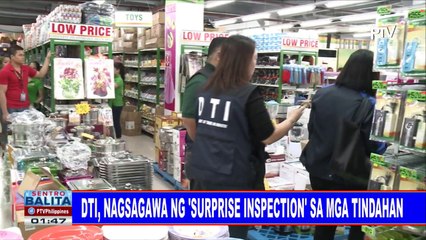 #SentroBalita: DTI, nagsagawa ng surprise inspection sa mga tindahan
