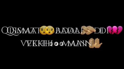 'SAB KUCH BADAL GAYA MERA'Boys special whatsapp status-youtubeian.