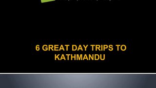 6_GREAT_DAY_TRIPS_TO_KATHMANDU