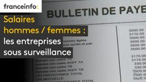 Salaires hommes / femmes : les entreprises sous surveillance