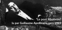 Guillaume Apollinaire lit "Le pont Mirabeau"