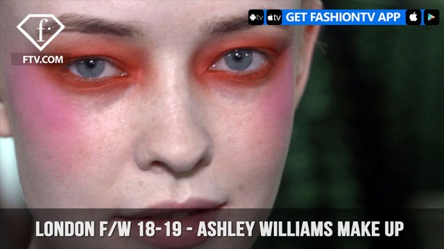 London Fashion Week Fall/Winter 18-19 - Ashley Williams Make Up | FashionTV | FTV