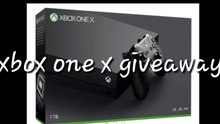 Xbox one x giveaway