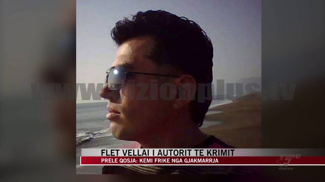 Flet vëllai i autorit të krimit Prele Qosja - News, Lajme - Vizion Plus