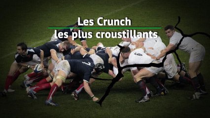 Six Nations - Les Crunch les plus croustillants