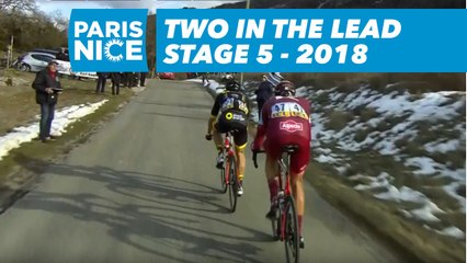 Two in the lead - Étape 5 / Stage 5 - Paris-Nice 2018