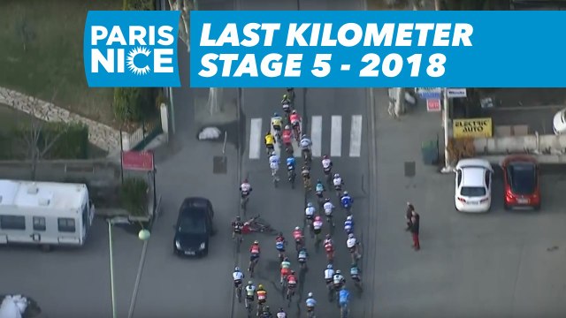 Last Kilometer / Dernier kilomètre - Étape 5 / Stage 5 - Paris-Nice 2018