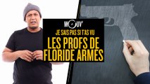 Je sais pas si t'as vu... Les profs de Floride armés #JSPSTV