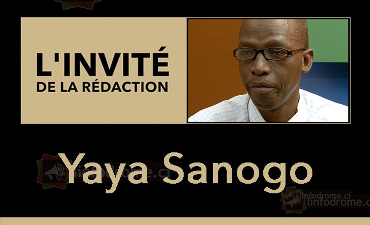 L'invité de la rédaction : Yaya Sanogo, Président de l'UNALOCI