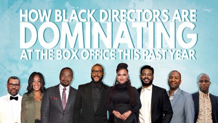 How black directors are dominating at the box office this past year