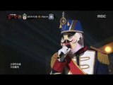 [King of masked singer] 복면가왕 - 'Nutcracker' 2round - Thanks 20171231