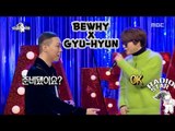 [RADIO STAR] 라디오스타 - BewhY, Gyu-hyun sung 'Forever' 20170111