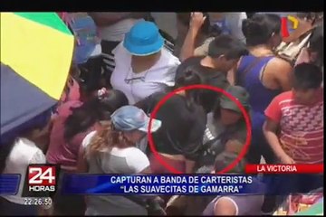 La Victoria: tras un arduo seguimiento se logró capturar a banda de tenderas