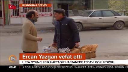 Ercan Yazgan yaşamını yitirdi