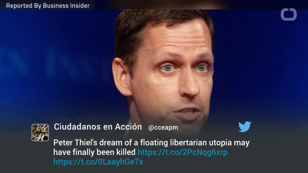 Billionaire Peter Thiel's Floating Utopia Has Sunk?