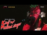 [King of masked singer] 복면가왕 - give a taste of  spicy Miss pepper - As Like Dandelion Spores