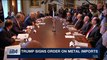 i24NEWS DESK | Trump signs order on metal imports | Friday, March 9th 2018