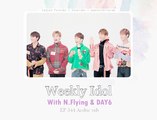 [ARB] Weekly Idol EP.344 ( DAY6 & N.Flying )