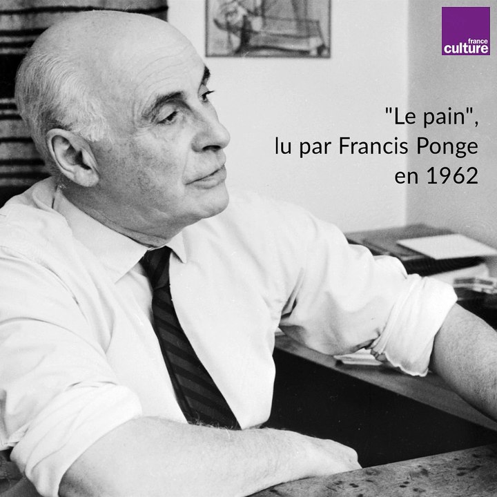"Le Pain" lu par Francis Ponge en 1962