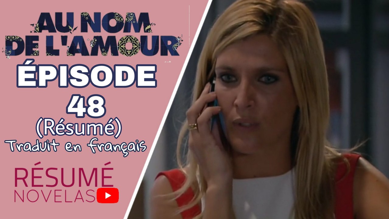 Au nom de l'amour - Épisode 48 en français
