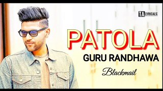 Patola - Guru Randhawa | Blackmail | Irrfan Khan | Lyrical Video