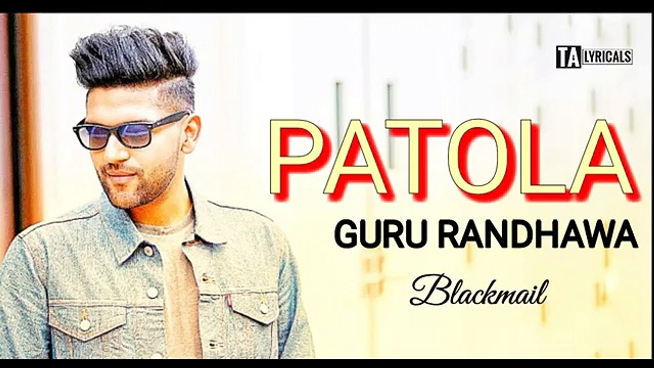 Patola - Guru Randhawa | Blackmail | Irrfan Khan | Lyrical Video