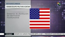 EE.UU. aprueba venta de equipos militares a Qatar por 197 mdd