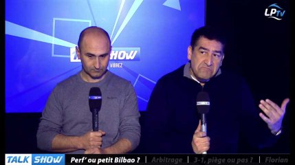 Talk Show du 09/03, partie 1 : perf' ou un petit Bilbao ?