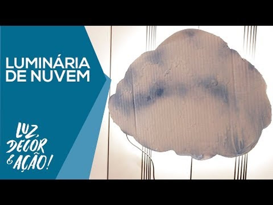 Como fazer Luminária de NUVEM! - DIY - Luz, Decor & Ação!