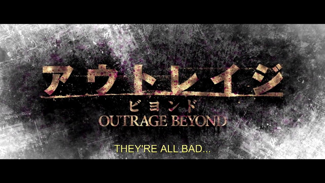 BEYOND OUTRAGE (2012) Trailer - Vidéo Dailymotion