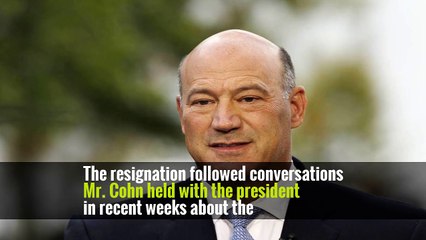 Gary Cohn Said He Will Resign as Trump’s Top Economic Adviser