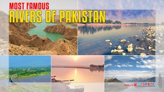 Most Famous Rivers Of Pakistan