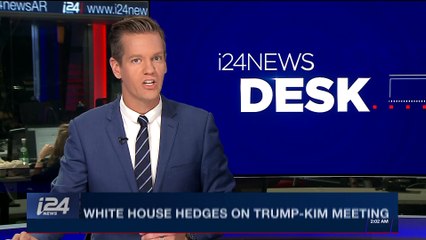 i24NEWS DESK | White House hedges on Trump-Kim meeting | Saturday, March 10th 2018