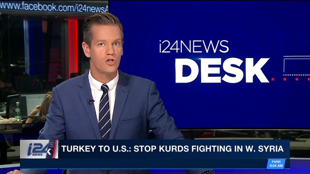 i24NEWS DESK | Turkey to U.S.: stop kurds fighting in W. Syria | Saturday, March 10th 2018
