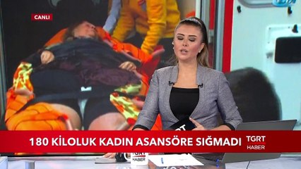 180 Kiloluk Kadın Asansöre Sığmadı